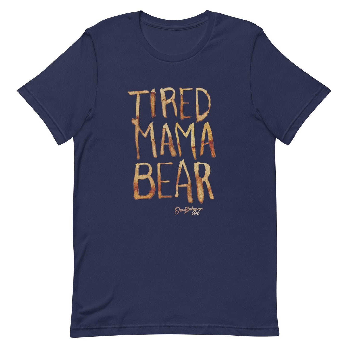 Tired Mama Bear Unisex t-shirt