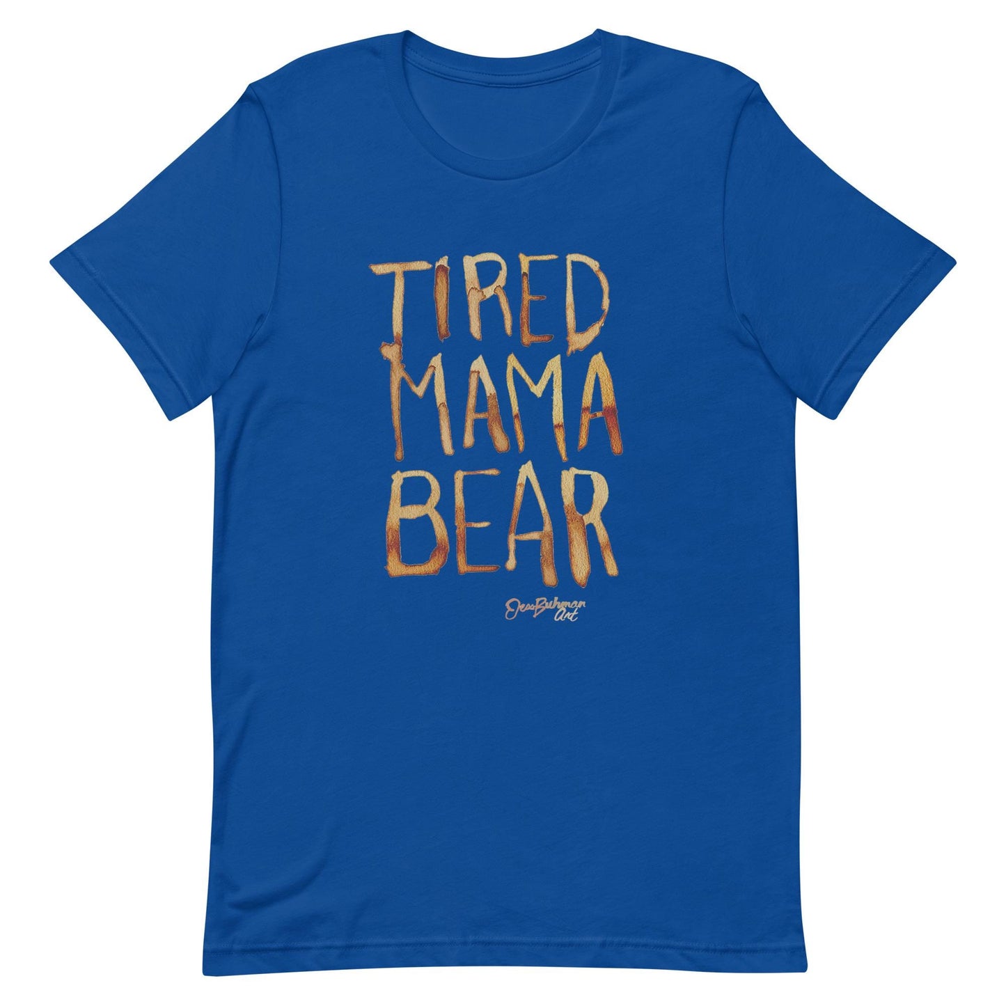 Tired Mama Bear Unisex t-shirt