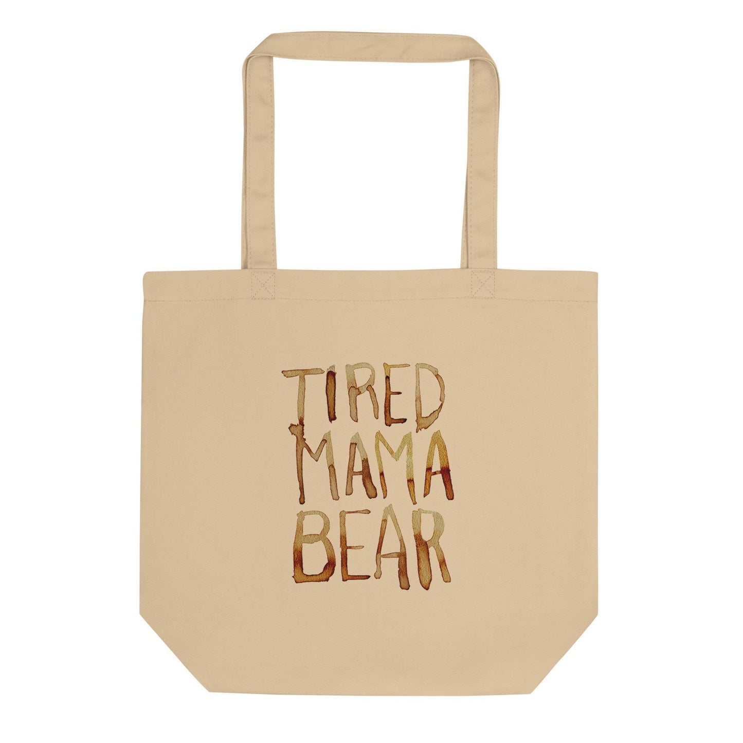 Tired Mama Bear Eco Tote Bag