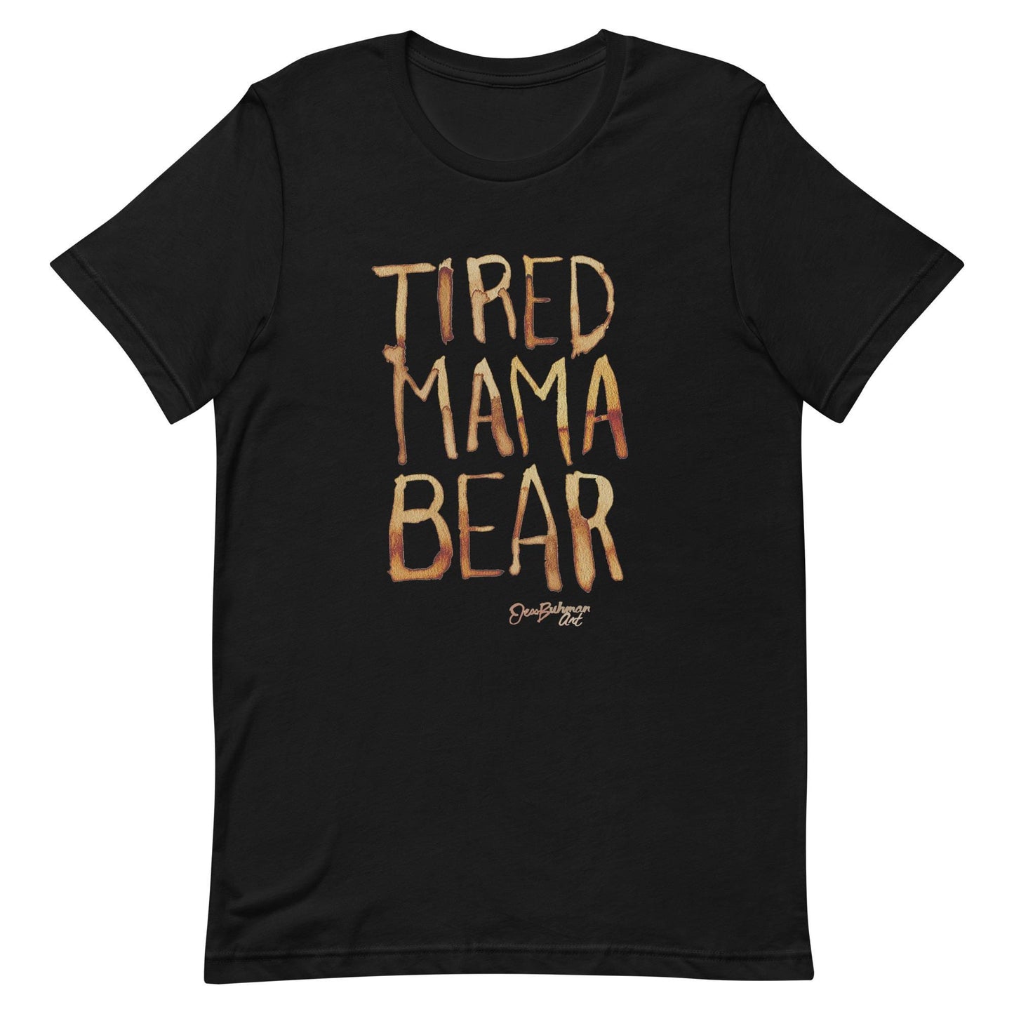 Tired Mama Bear Unisex t-shirt