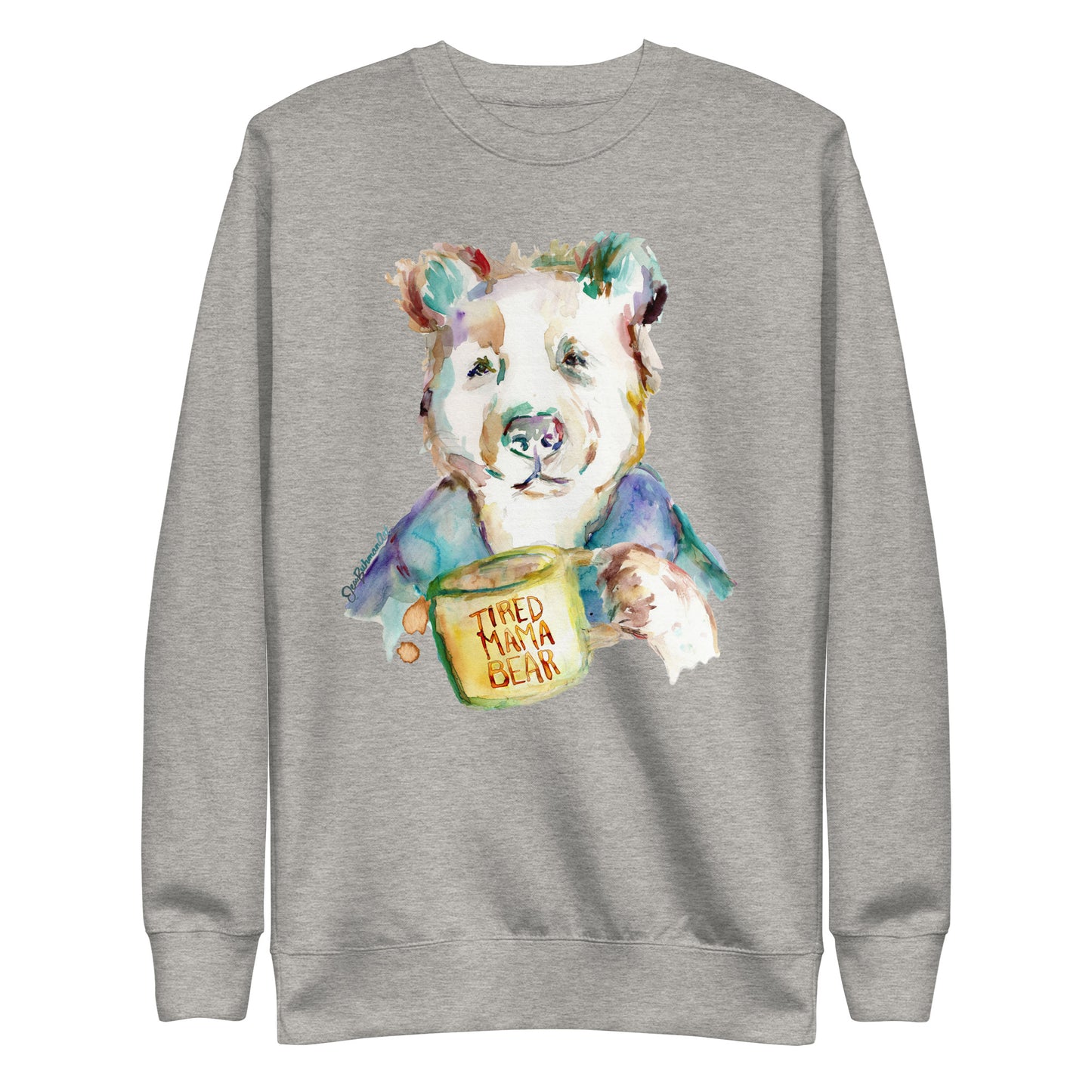 Tired Mama Bear Unisex Premium Sweatshirt With Artwork by Jess Buhman