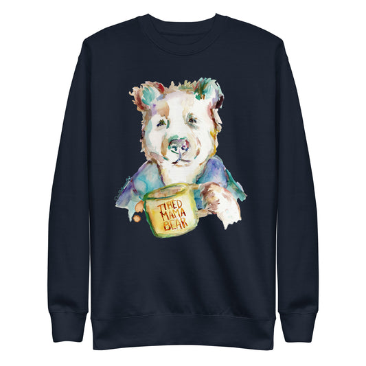 Tired Mama Bear Unisex Premium Sweatshirt With Artwork by Jess Buhman