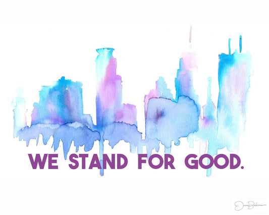 We Stand for Good Skyline Watercolor Print | Multiple Sizes, Minnesota Painting
