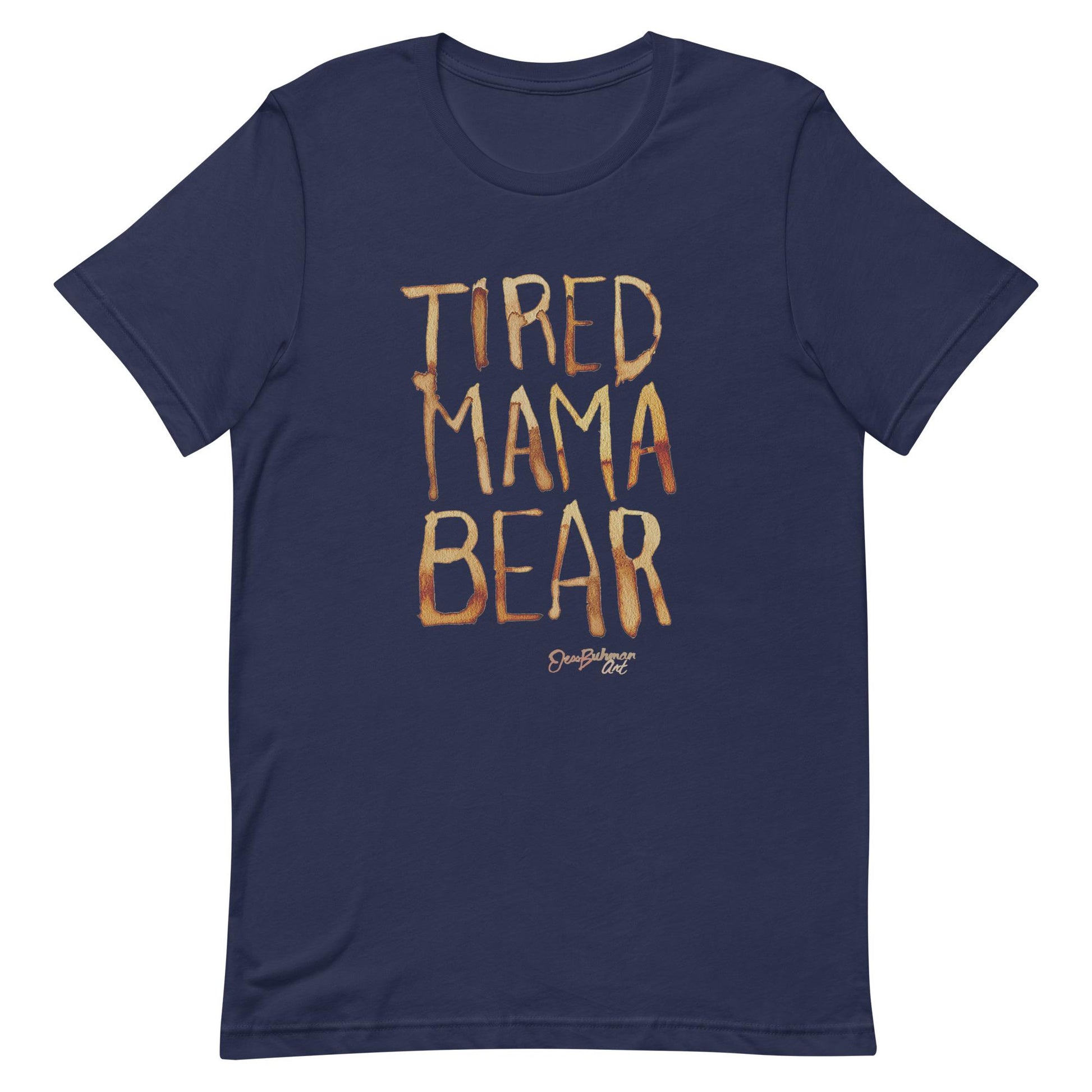 Tired Mama Bear Unisex t-shirt