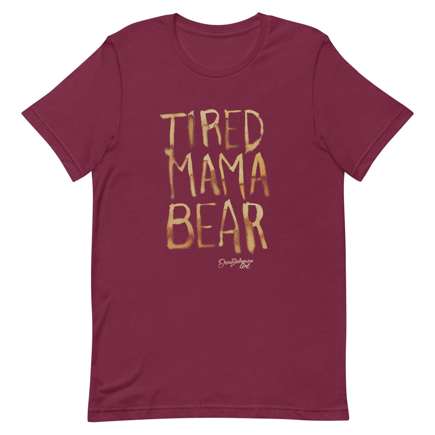 Tired Mama Bear Unisex t-shirt