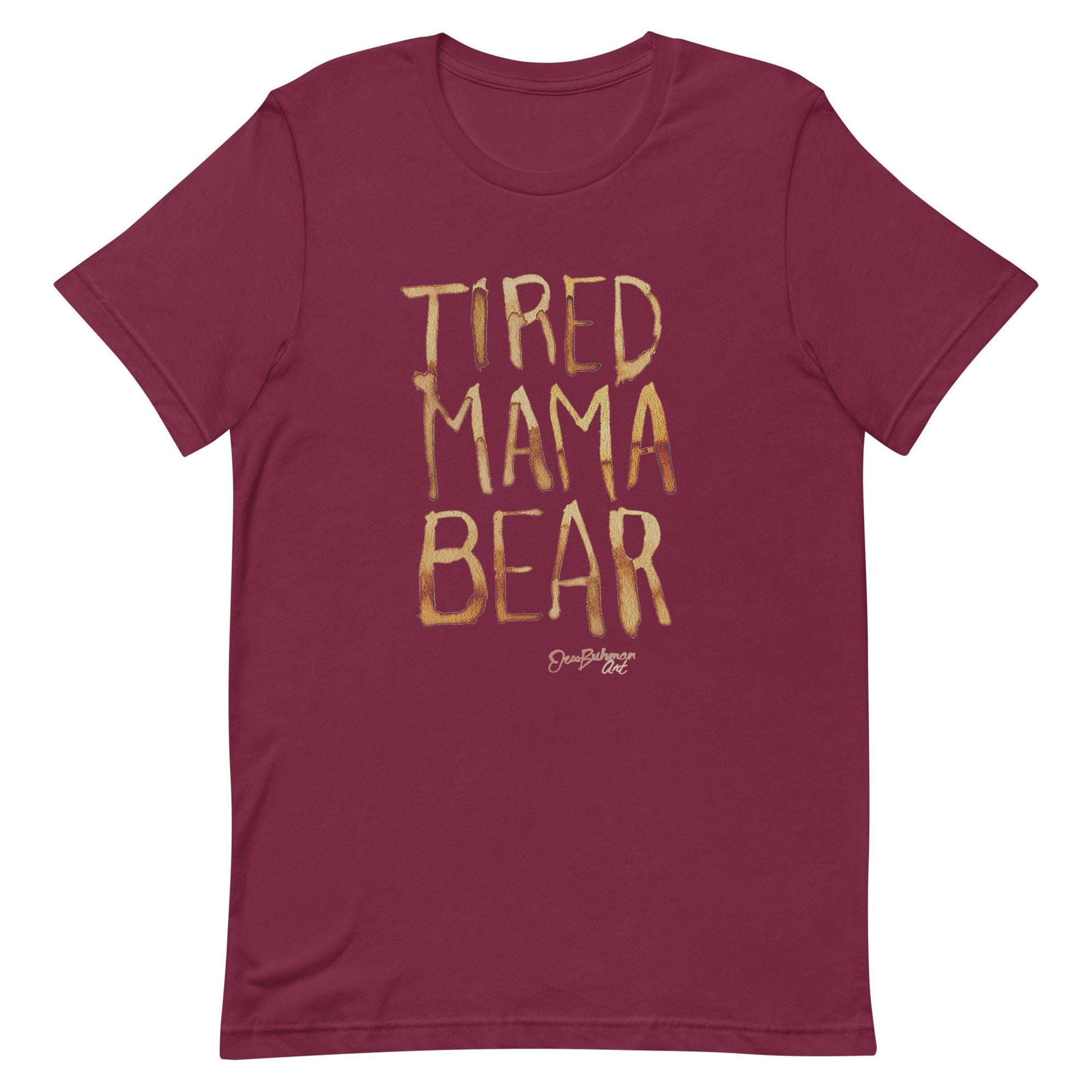 Tired Mama Bear Unisex t-shirt