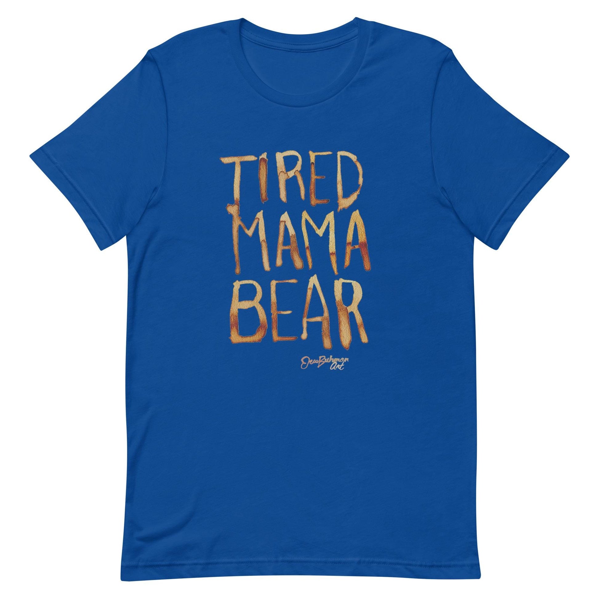 Tired Mama Bear Unisex t-shirt