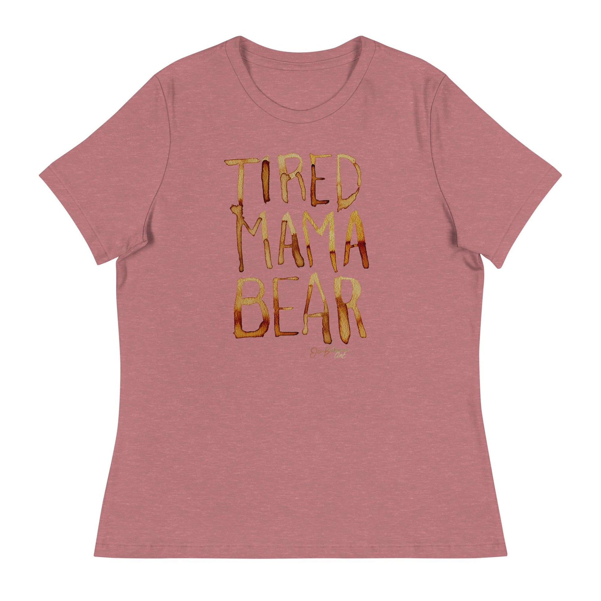 Tired Mama Bear Women&#39;s Relaxed T-Shirt