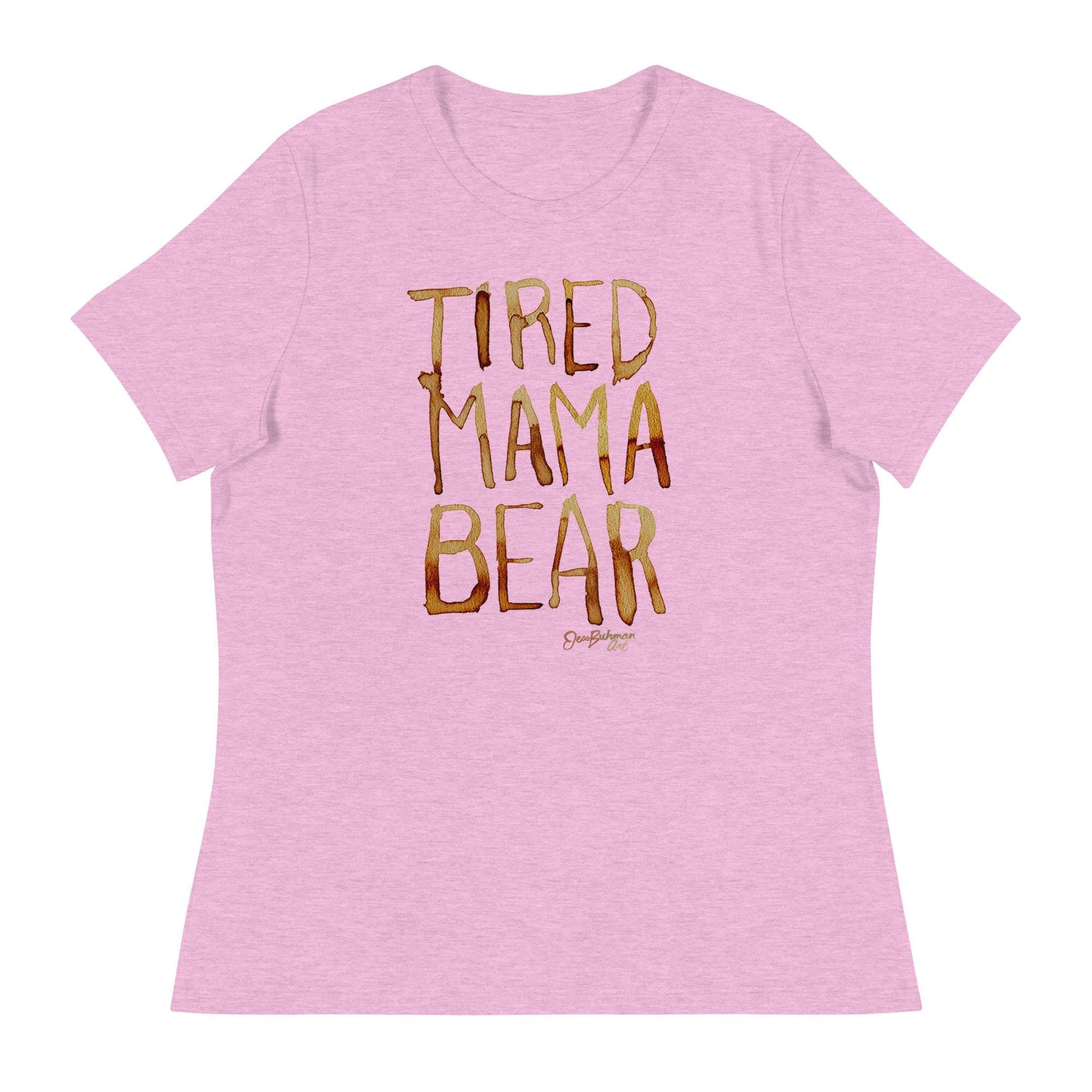 Tired Mama Bear Women&#39;s Relaxed T-Shirt