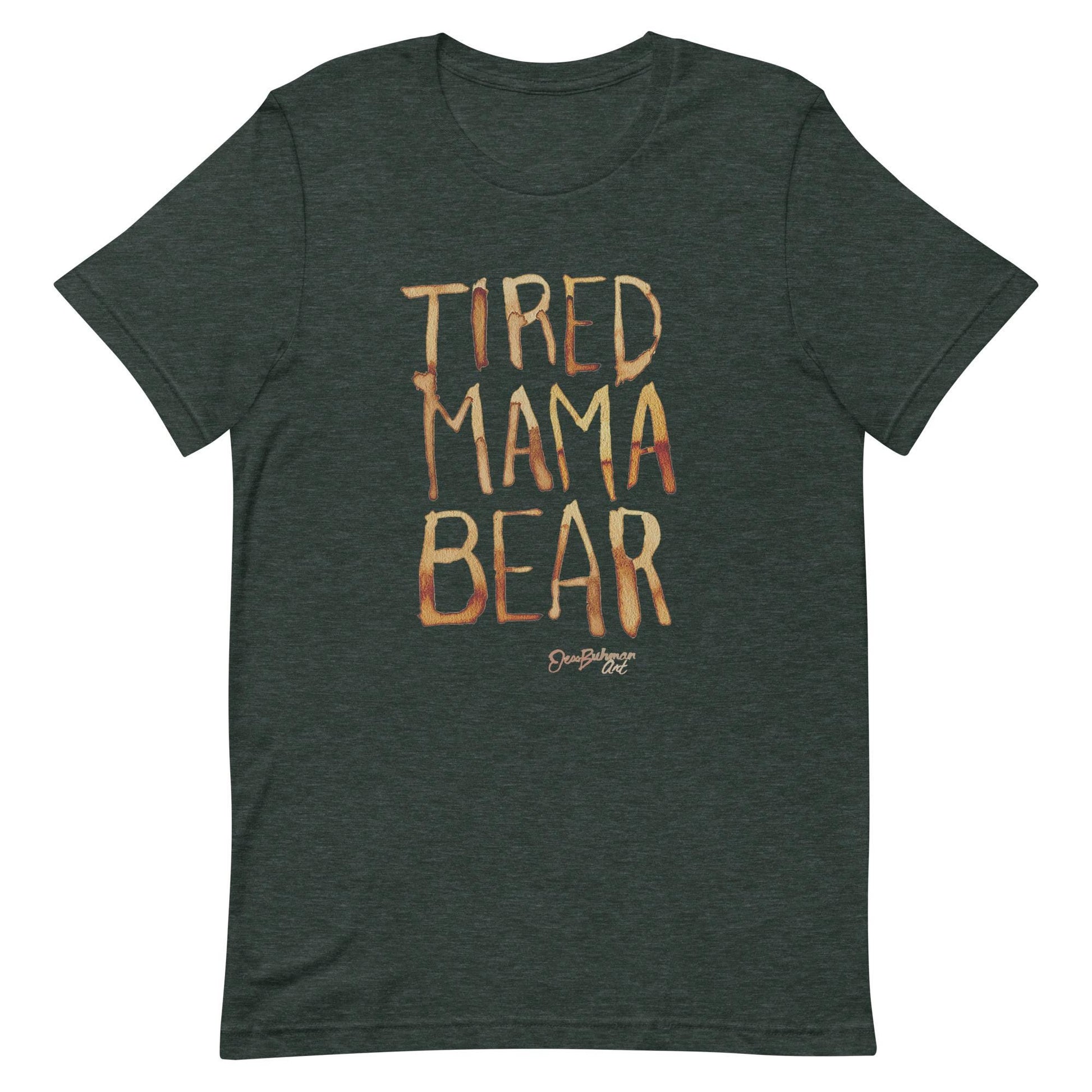 Tired Mama Bear Unisex t-shirt
