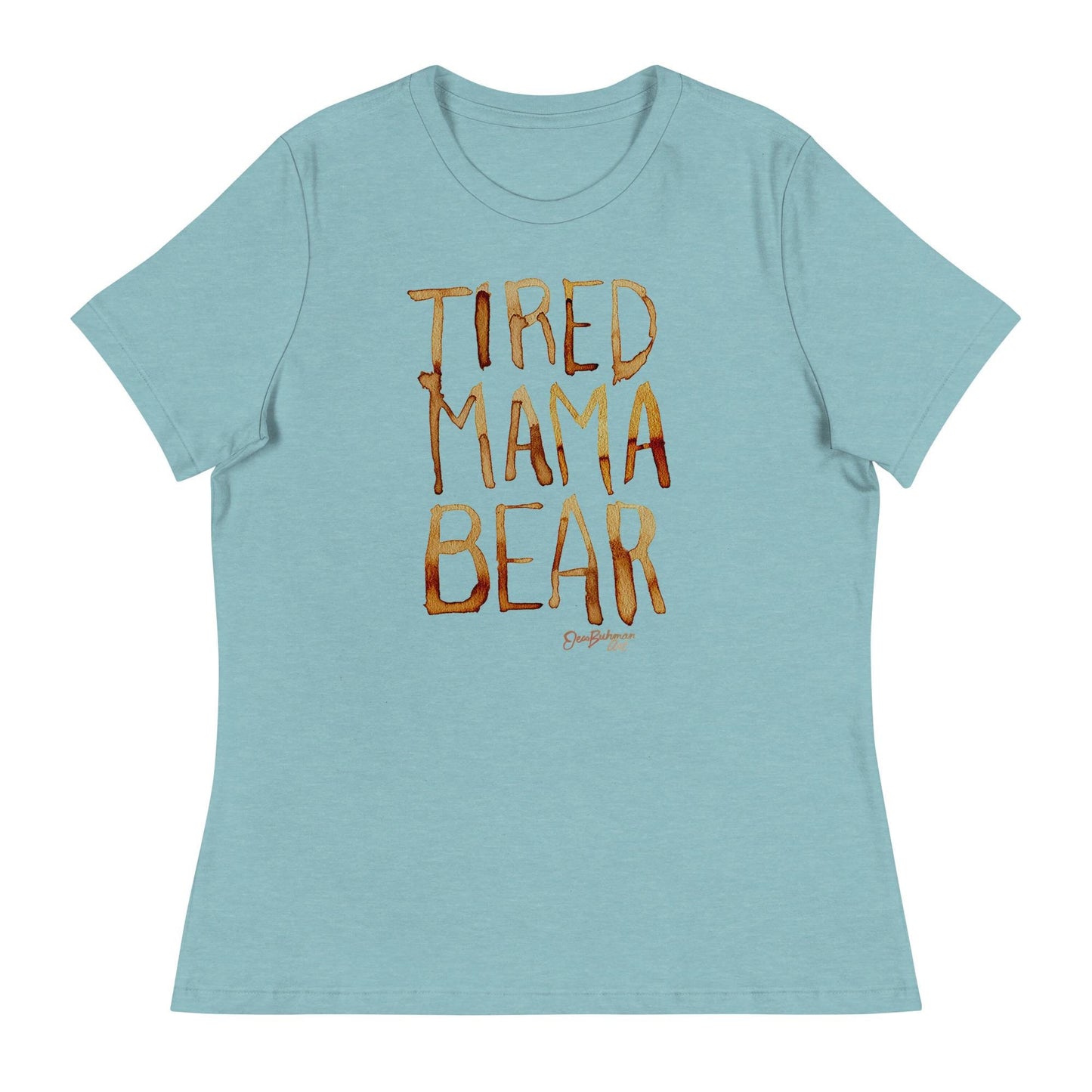 Tired Mama Bear Women&#39;s Relaxed T-Shirt