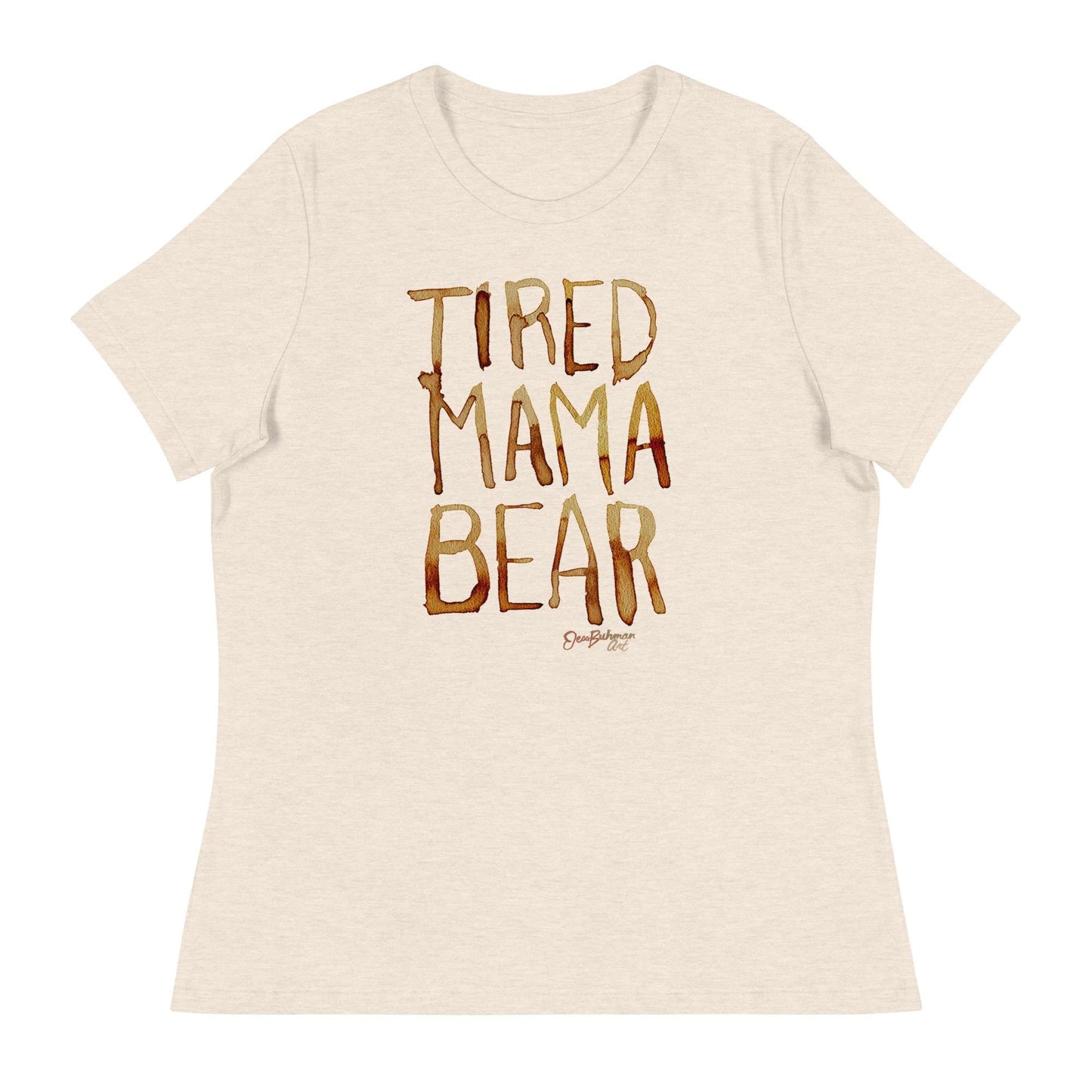 Tired Mama Bear Women&#39;s Relaxed T-Shirt