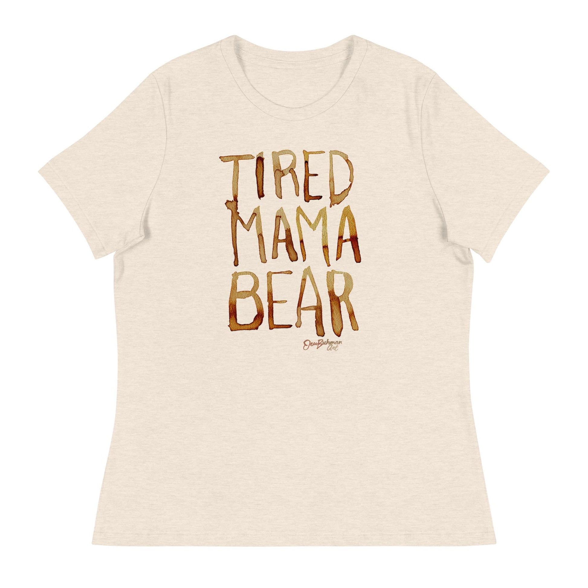 Tired Mama Bear Women&#39;s Relaxed T-Shirt