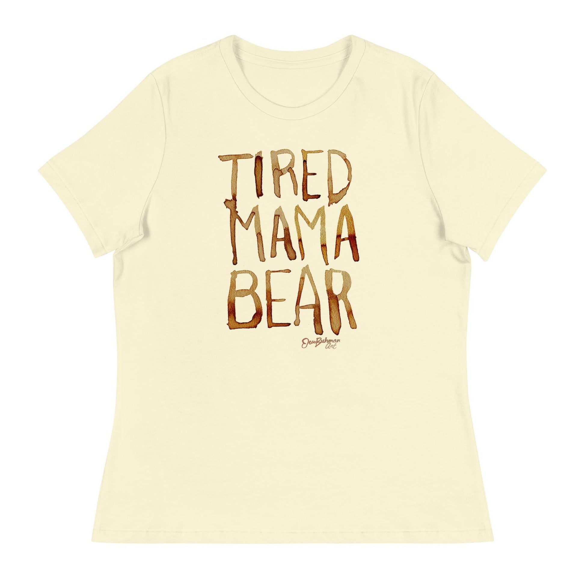 Tired Mama Bear Women&#39;s Relaxed T-Shirt