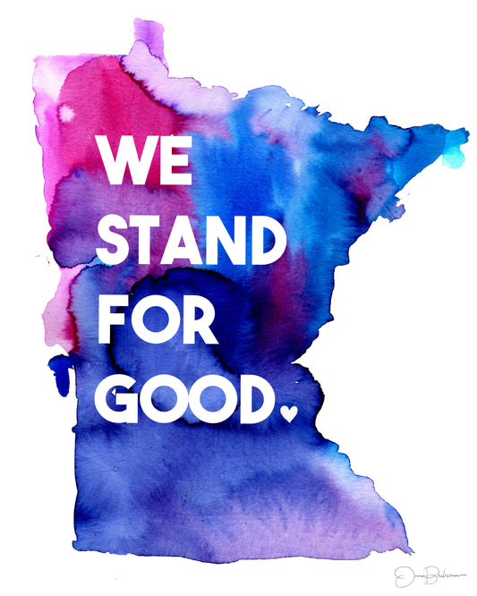 We Stand for Good  Minnesota Digital File