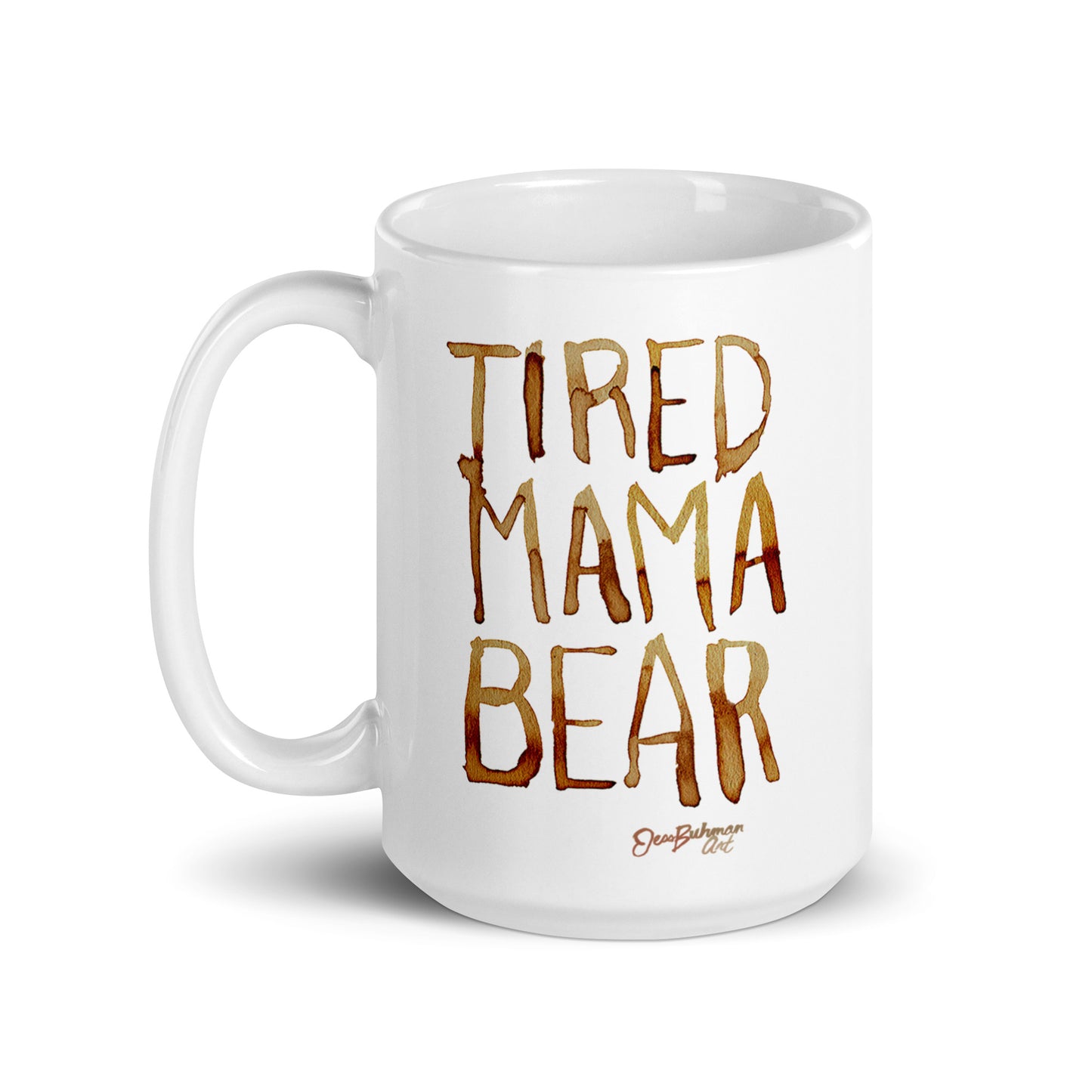 Tired Mama Bear White glossy mug