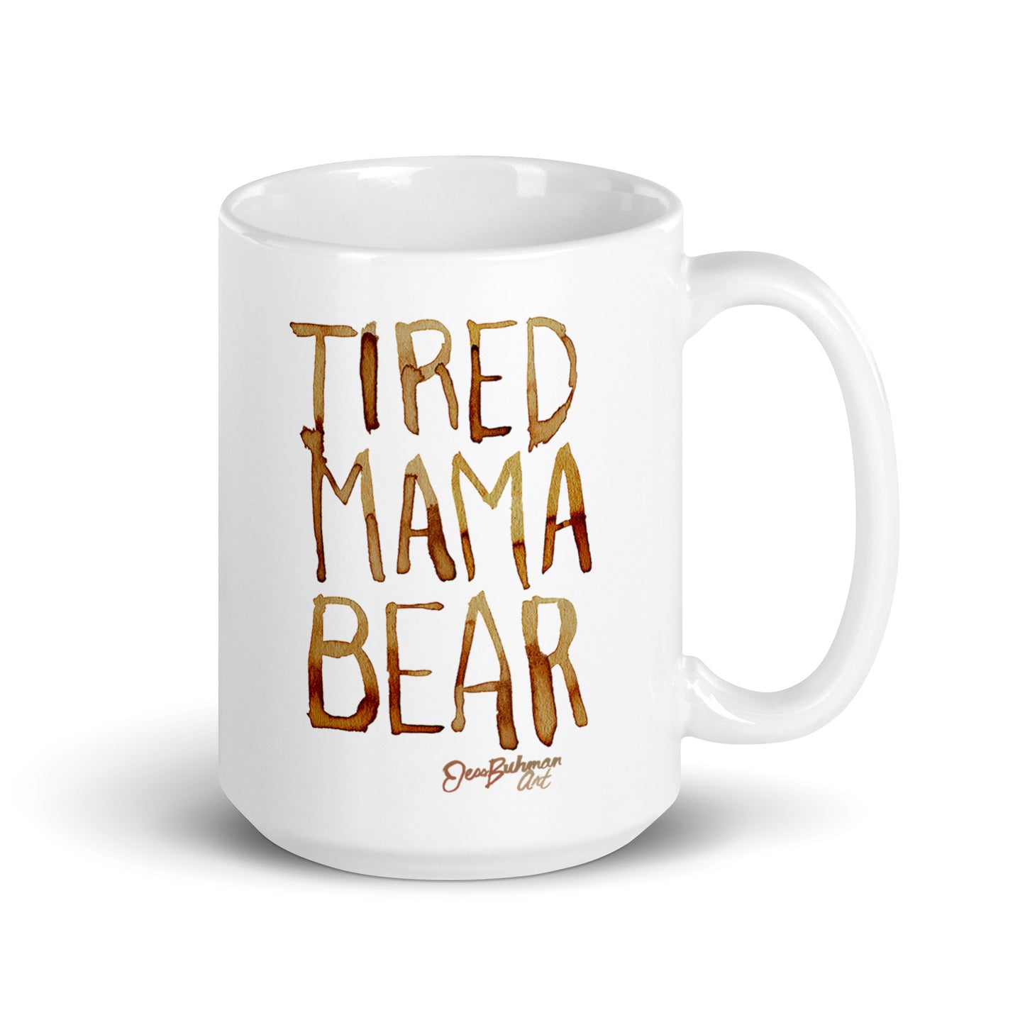 Tired Mama Bear White glossy mug