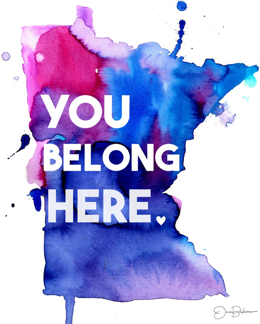 You Belong Here Digital Print